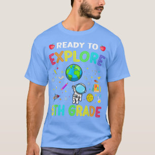 Explore 6th Grade Back To School Astronaut Space E T-Shirt