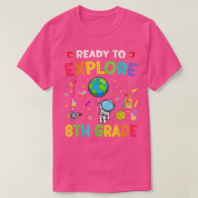 Explore 8th Grade Back To School Astronaut Space E T-Shirt (Design Front)