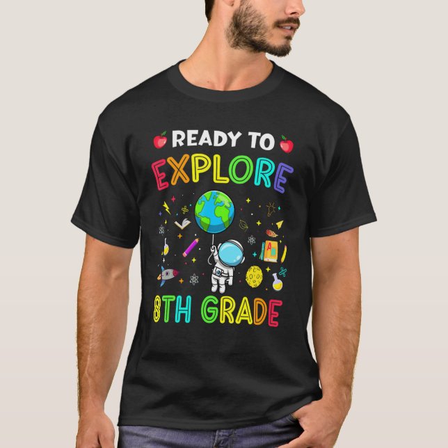 Explore 8th Grade Back To School Astronaut Space E T-Shirt (Front)