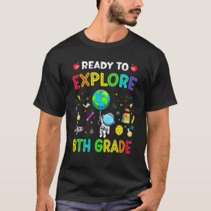 Explore 8th Grade Back To School Astronaut Space E T-Shirt