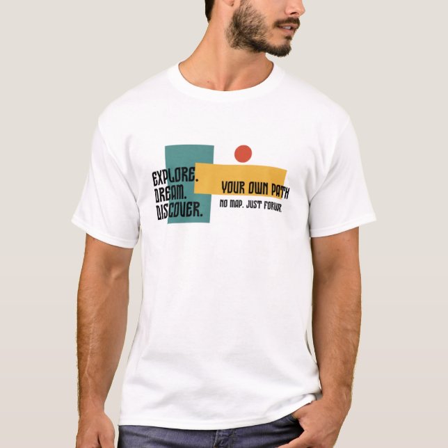 Explore Dream Discover Minimalist Adventure T-Shir T-Shirt (Front)