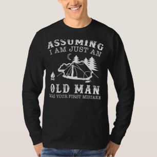 Explore Humour with Camping Assuming Im Just an Ol T-Shirt
