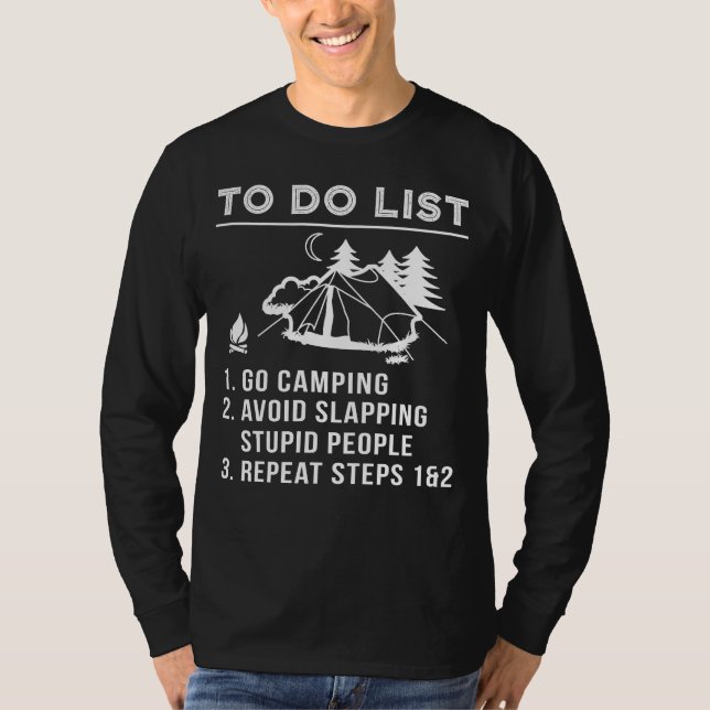 Explore, Laugh, Repeat! Funny To-Do List Camping T T-Shirt (Front)