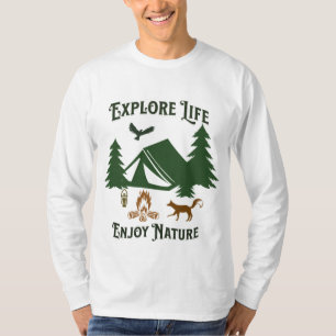 Explore Life, Enjoy Nature T-Shirt