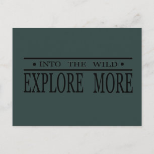 Explore more into the wild hiking  postcard