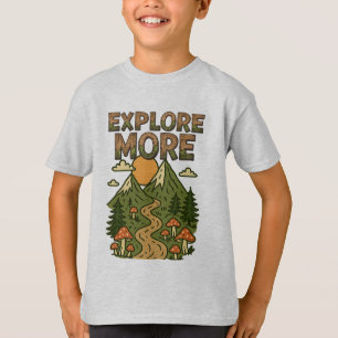 Explore More Mountains Mushroom Hiking Adventure T-Shirt