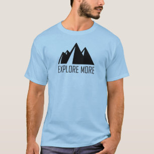 Explore More T-Shirt