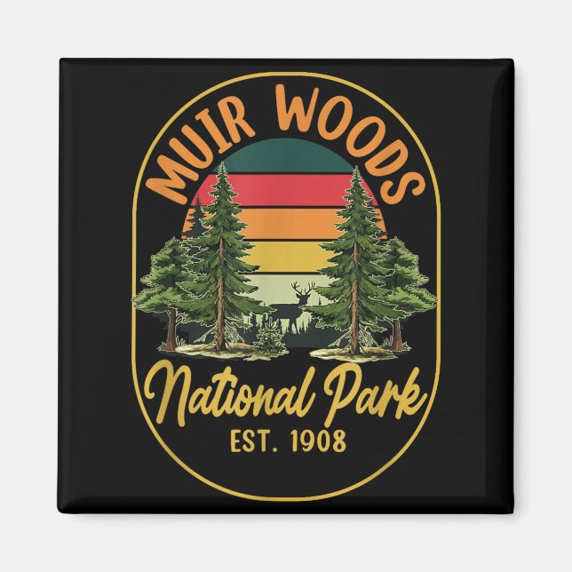 Explore nature at muir woods est 1908 national magnet (Front)