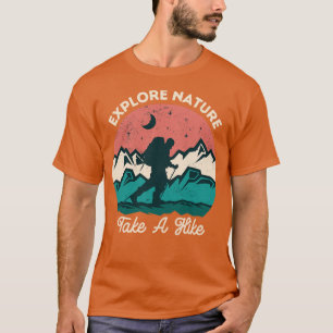 Explore Nature Take A Hike T-Shirt
