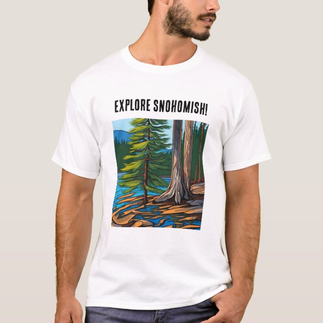 Explore Snohomish and John Muir quote  T-Shirt (Front)