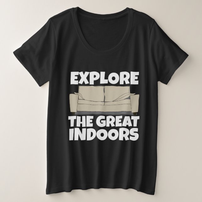 EXPLORE THE GREAT INDOORS FUNNY HOMEBODY T-Shirts (Design Front)