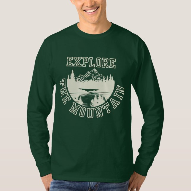 Explore the Mountain Outdoor Adventure Design  T-Shirt (Front)