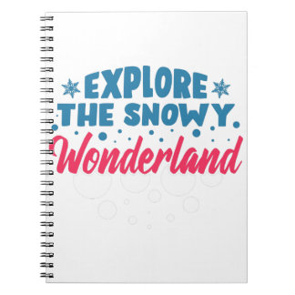Explore the Snowy Wonderland Notebook