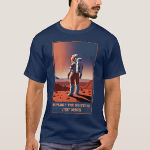 Explore the Universe visit Mars T-Shirt
