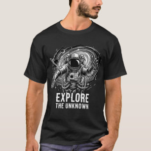 Explore The Unknown Astronaut T-Shirt   Space Gala