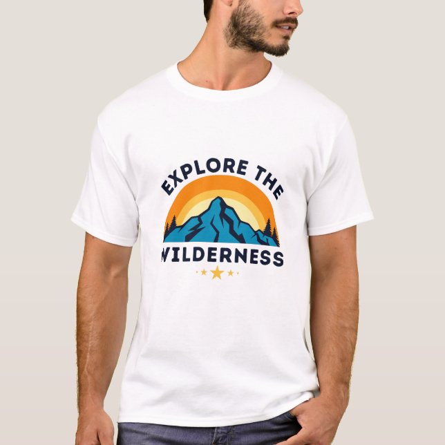 Explore the wilderness T-Shirt (Front)