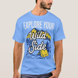 Explore your Wild Side T-Shirt