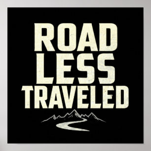 Explorer's Motto: Road Less Travelled Poster