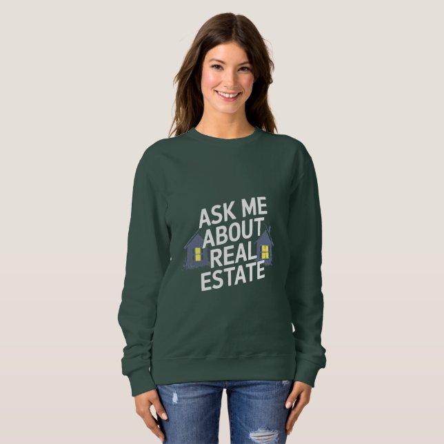 Exploring Real Estate Opportunities Sweatshirt (Front Full)