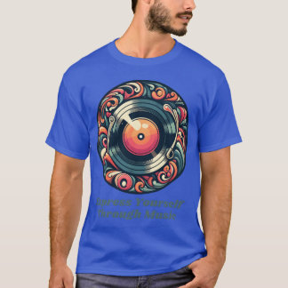 Express yourself through music T-Shirt
