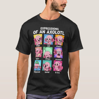 Expressions Of An Axolotl Moods  Mexican Walking F T-Shirt