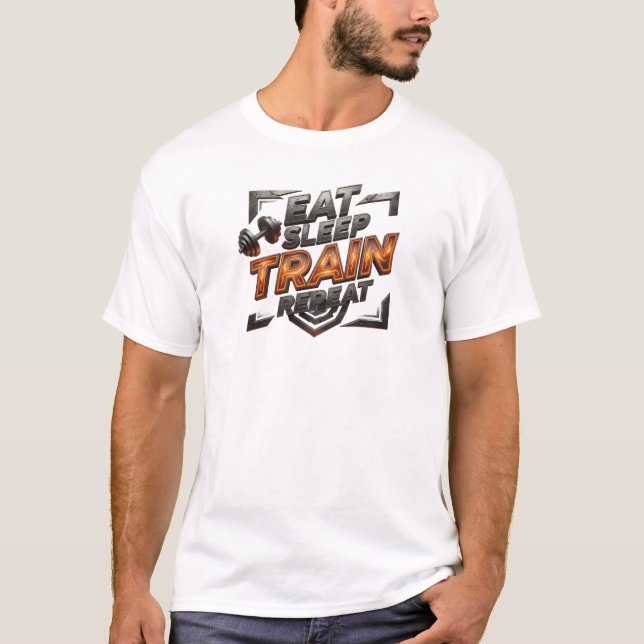 Expressive EAT SLEEP TRAIN REPEAT Original Design T-Shirt (Front)