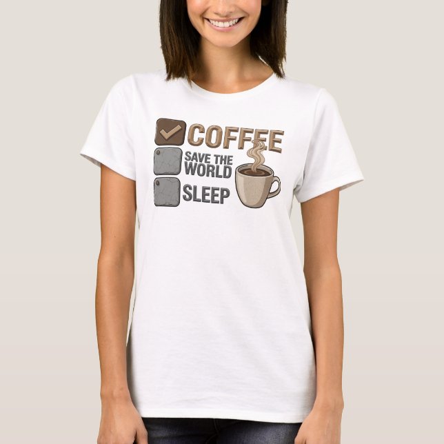 Expressive Pink COFFEE FIRST SAVE WORLD Art Print T-Shirt (Front)