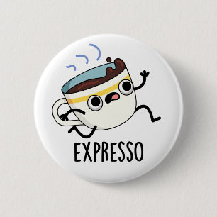 Expresso Funny Running Coffee Pun 6 Cm Round Badge