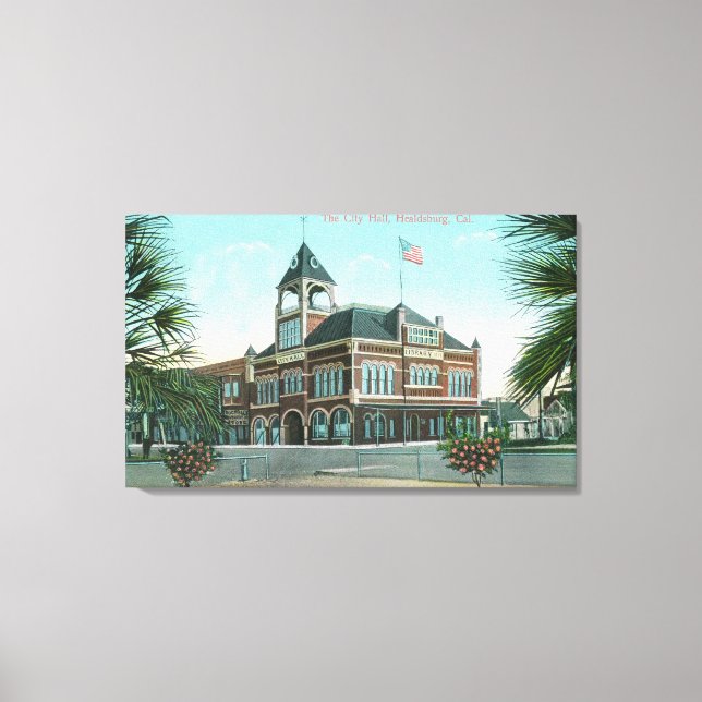 Exterior View of the City HallHealdsburg, CA Canvas Print (Front)