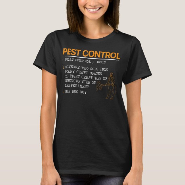 Exterminator Animal Control Pest Control T-Shirt (Front)