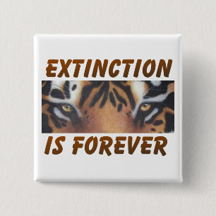 Extinction is forever 15 cm square badge