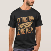 Extinction is Forever Wildlife Preserve Nature
