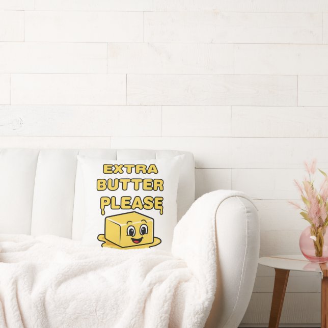 Extra Butter Please Cushion (Couch)