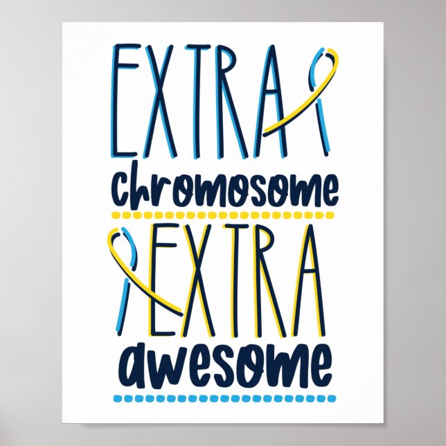 Extra Chromosome Extra Awesome Down Syndrome Poster (Front)