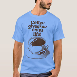 Extra Life Coffee by Tobe Fonseca T-Shirt