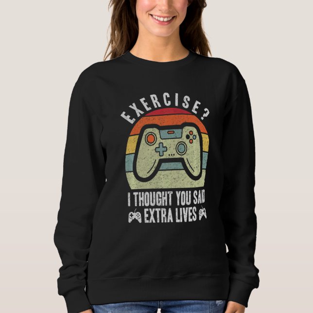 Extra Lives  Video Game Controller  Gamers Sweatshirt (Front)