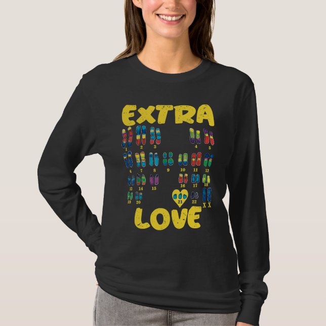Extra Love chromosomes Trisomy 21 XX T-Shirt (Front)