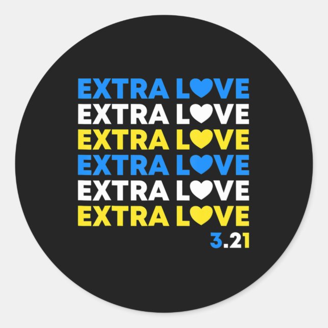 Extra Love World Down Syndrome Awareness Day March Classic Round Sticker (Front)