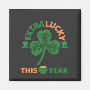 Extra lucky irish this year funny magnet