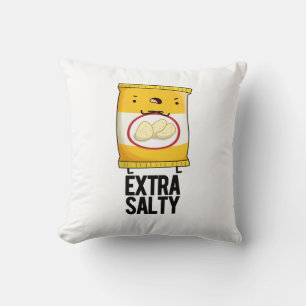 Extra Salty Funny Salty Snack Pun  Cushion