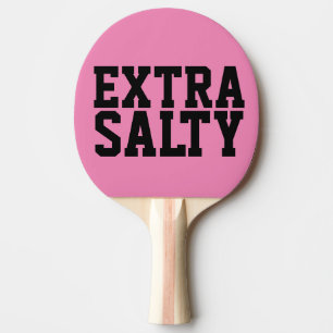 EXTRA SALTY PING PONG PADDLES