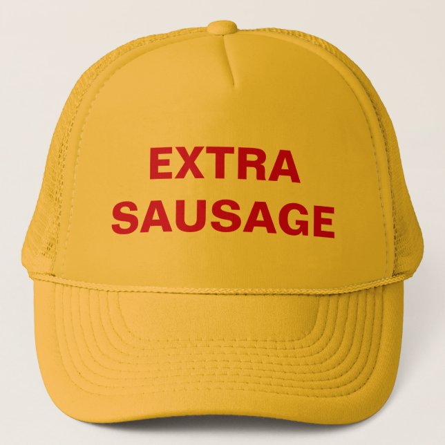 Extra Sausage Trucker Hat (Front)