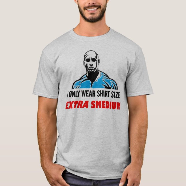 Extra Smedium T-Shirt (Front)