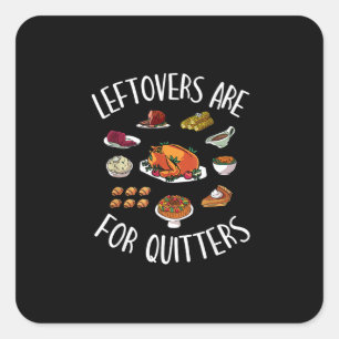 Extra Stuffing Y'All - Leftovers Are For Quitters Square Sticker