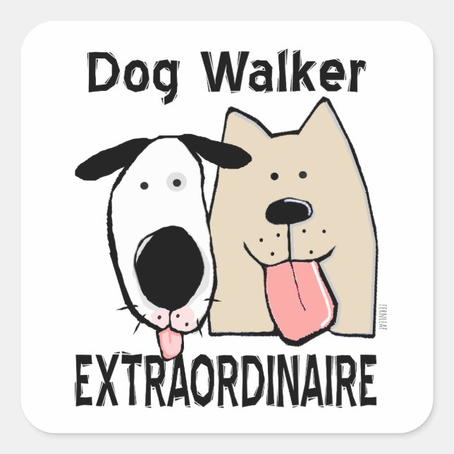 Extraordinary Dog Walker  Square Sticker (Front)
