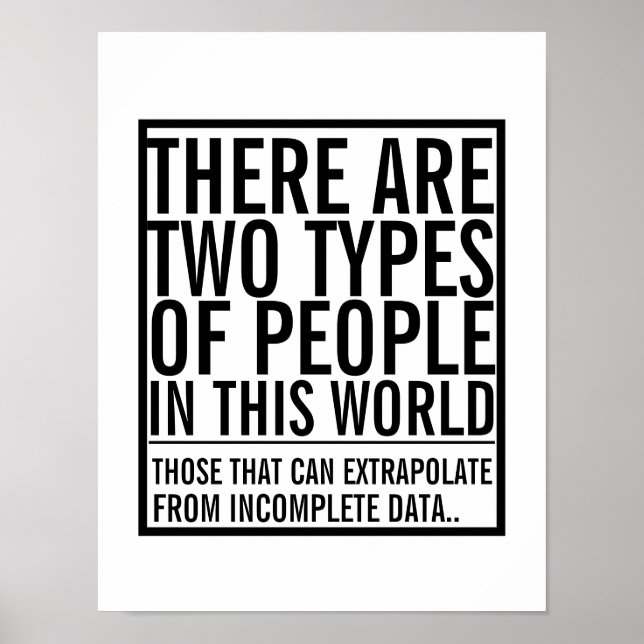 Extrapolate from incomplete data geek humour poster (Front)