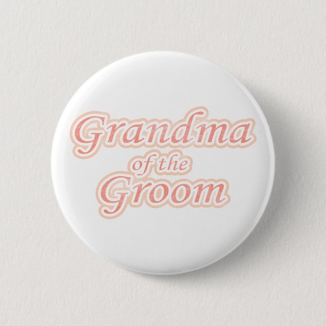 Extravaganza Grandma of Groom 6 Cm Round Badge (Front)