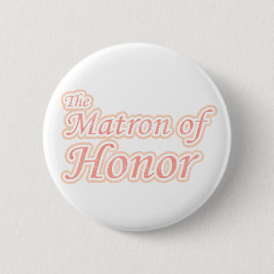 Extravaganza Matron of Honour 6 Cm Round Badge
