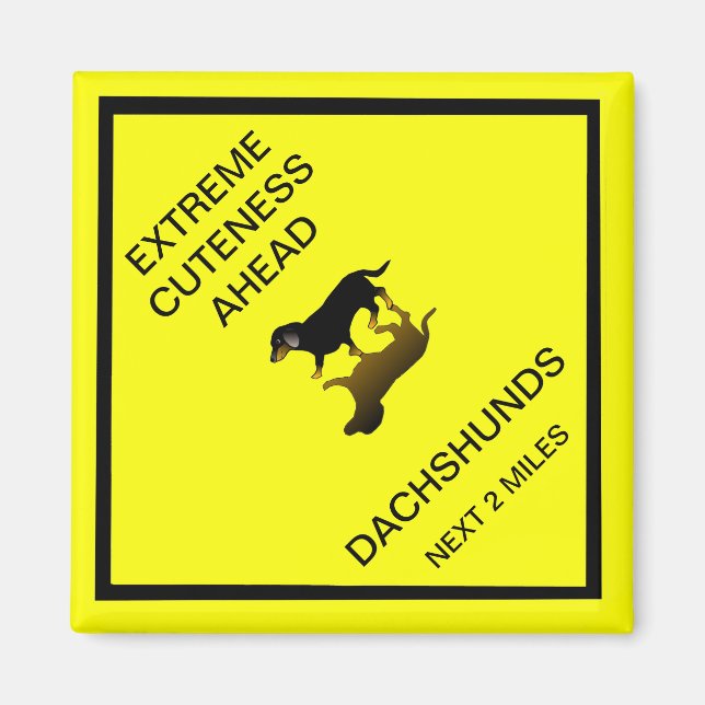 Extreme Cuteness Ahead - dachshund road sign Magnet (Front)