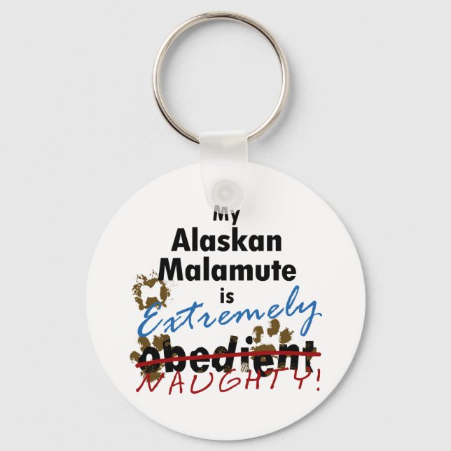 Extremely Naughty Alaskan Malamute Key Ring (Front)